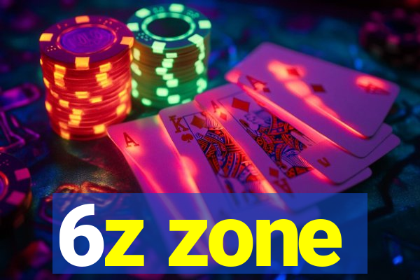 6z zone